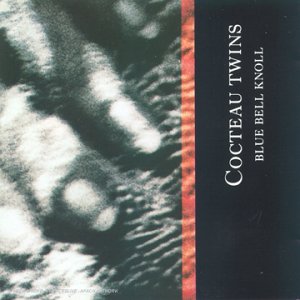 Cocteau Twins - Blue Bell Knoll (Label Virgin France)