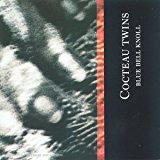 Cocteau Twins - Blue Bell Knoll (Label Virgin France)