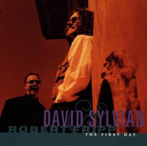Sylvian , David & Fripp , Robert - The first day