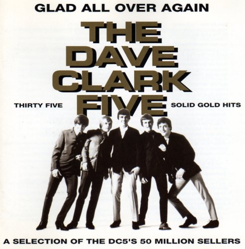 Dave Clark Five , The - Glad All Over Again (Remastered)