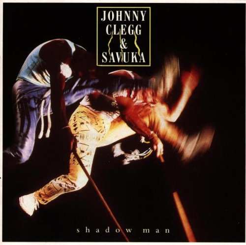 Johnny & Savuka Clegg - Shadow Man