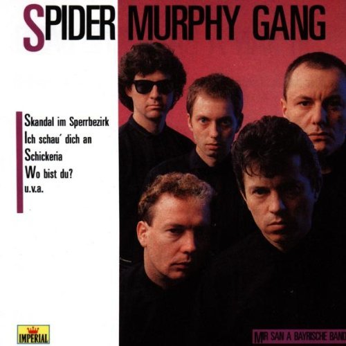 Spider Murphy Gang   - Mir San a Bayrische Band