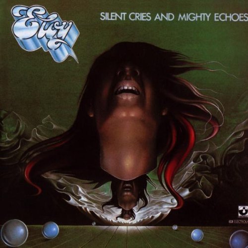 Eloy - Silent Cries And Mighty Echoes