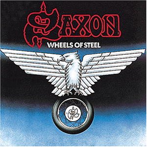 Saxon - Wheels Of Steel