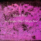Mazzy Star - She hangs brightly