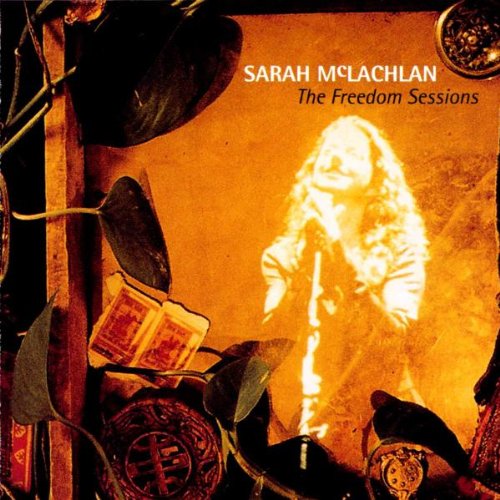 McLachlan , Sarah - The Freedom Sessions
