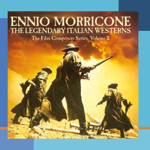 Ennio Morricone - Legendary Italian Westerns