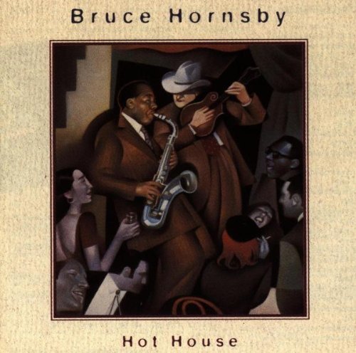 Hornsby , Bruce - Hot house