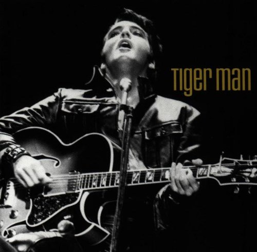 Presley , Elvis - Tiger Man (30th Anniversary Edition Of '68 Comeback Special)