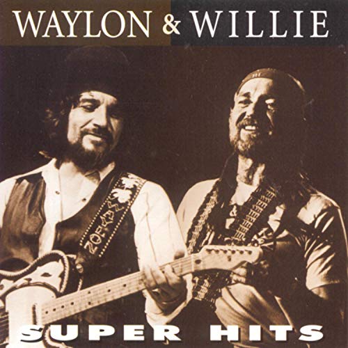 Waylon , Waylon & Nelson , Willie - Super Hits