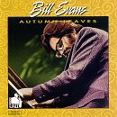 Bill Evans - Autumn Leaves