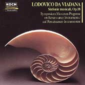 Viadasna , Lodovico Da - Sinfonie Musicali, Op. 18 (Symposium Musicum Pregense, Vachulka)