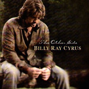 Billy Ray Cyrus - Other Side,the