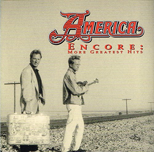America - Encore - More Greatest Hits
