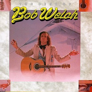 Welch , Bob - The Best Of Bob Welch