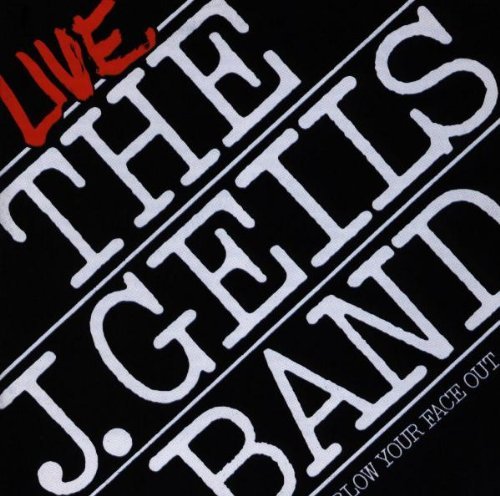 J.Geils Band , The - Blow Your Face Out