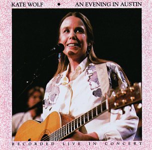 Wolf , Kate - Evening in Austin