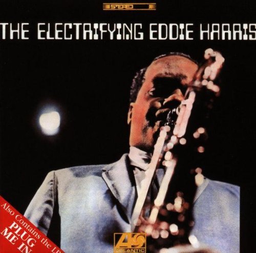 Harris,Eddie - The Electrifying Eddie Harris,/Plug Me in