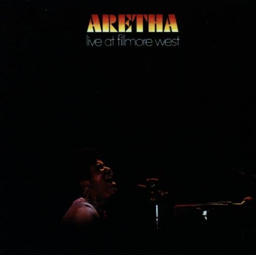 Aretha Franklin - Live at Fillmore West