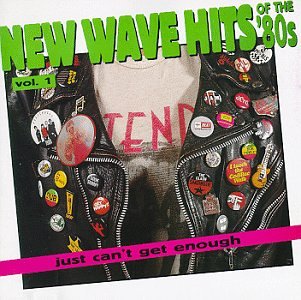 Sampler - Just Can't Get Enough: Vol. 1-New Wave Hits of the 80s