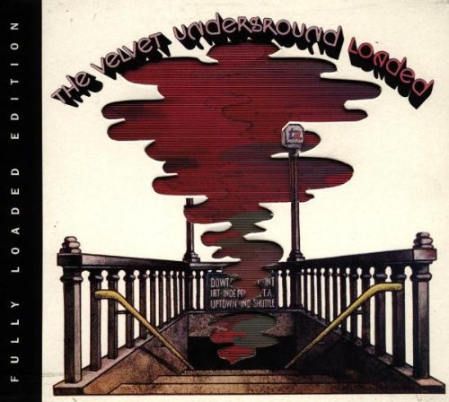 Velvet Underground , The - Loaded (Fully Loaded Edition)