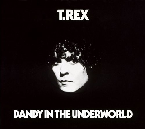 T.Rex - Dandy in the Underworld