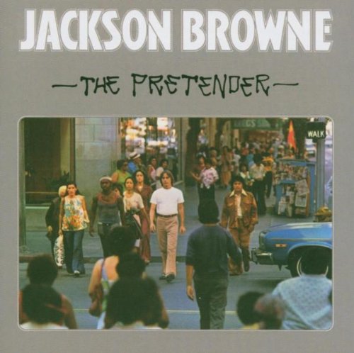 Jackson Browne - The Pretender