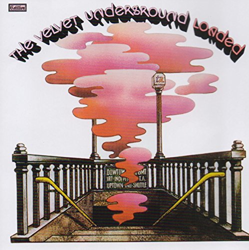 the Velvet Underground - Loaded (Remastered)