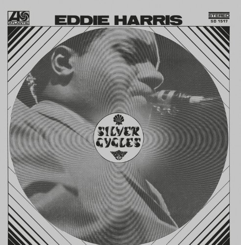 Eddie Harris - Silver Cycles