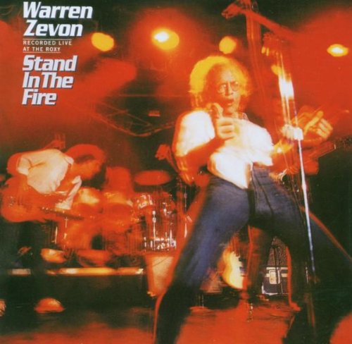Warren Zevon - Stand in the Fire-Life at Roxy
