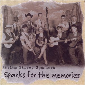 Asylum Street Spankers - Spanks for the Memories