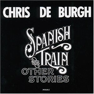 Burgh , Chris De - Spanish trains and other stories