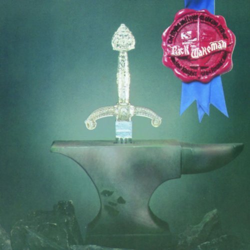Wakeman , Rick - The myths and legends of King Arthur...