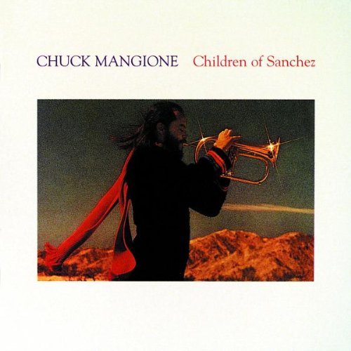 Mangione , Chuck - The Children Of Sanchez
