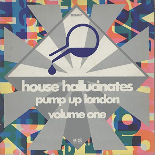 Sampler - House Hallucinates: Pump Up London Volume One (Compiled By Mike Sefton & Jazzy M) (Vinyl)