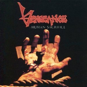 Vengeance - Human Sacrifice