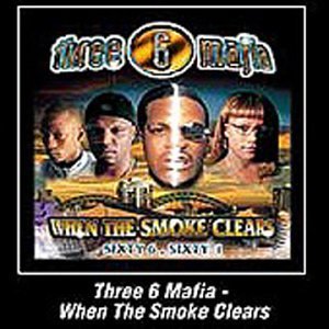 Three 6 Mafia - When the smoke clears