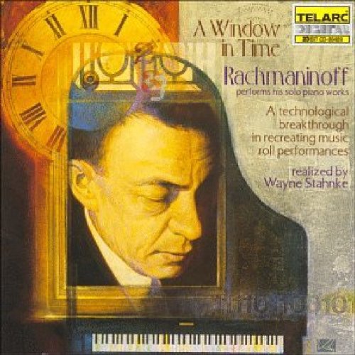 Rachmaninoff , Sergei - A Window In Time - Rachmaninoff Performs His Solo Piano Works