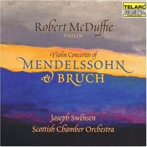 McDuffie , Robert - Violin Concertos Of Mendelssohn & Bruch (Swensen, Scottish Chamber Orchestra)
