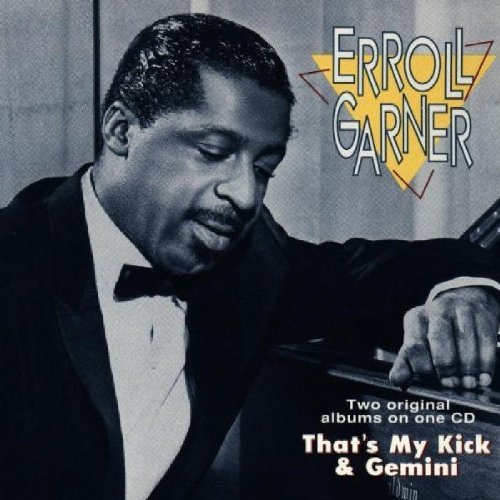 Garner , Erroll - That's My Kick & Gemini