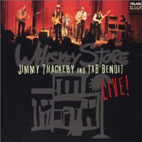 Thackery , Jimmy & Tab Benoit - Live!