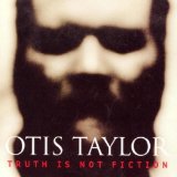 Otis Taylor - Respect the Dead