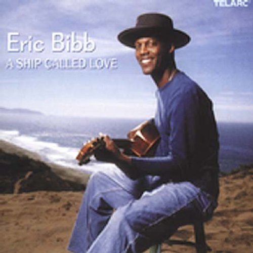 Eric Bibb - A Ship Called Love