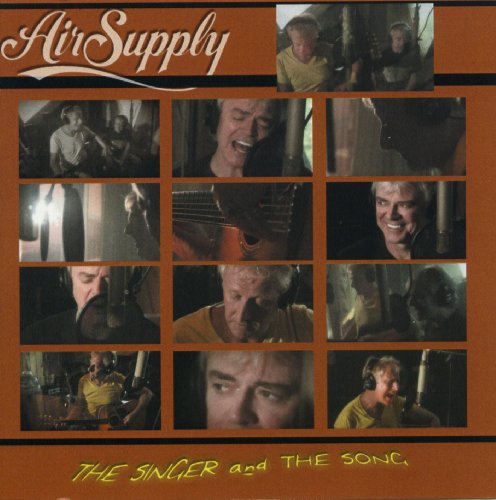 Air Supply - Singer & the Song