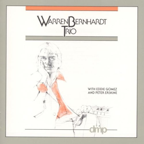 Bernhardt , Warren - Trio (With Eddie Gomez And Peter Erskine)