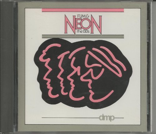 Flim+the Bb'S - Neon