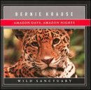 Bernie Krause - Amazon Days Amazon Nights