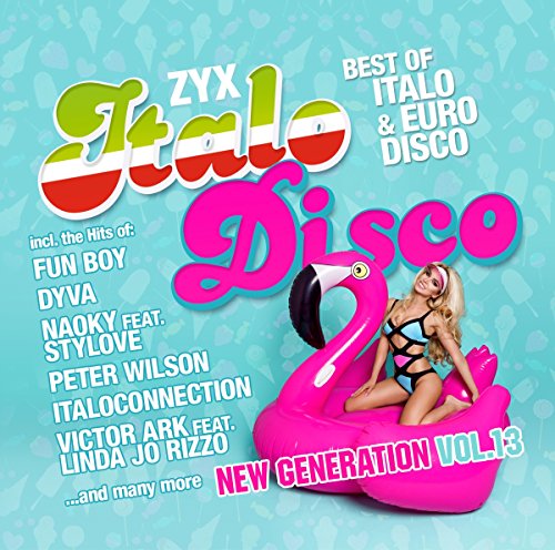 Various Artists - ZYX Italo Disco New Generation Vol.13