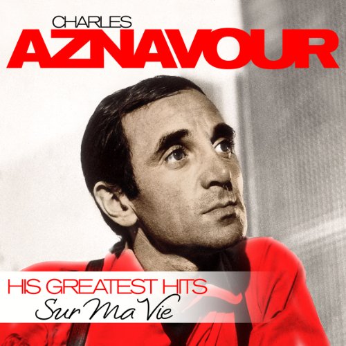 - Sur Ma Vie - His Greatest Hits