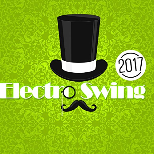 Various Artists - Electro Swing 2017